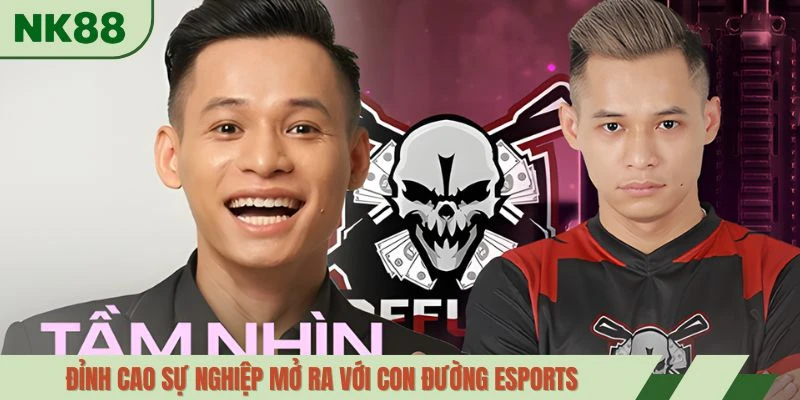 Đỉnh cao sự nghiệp mở ra với con đường eSports 